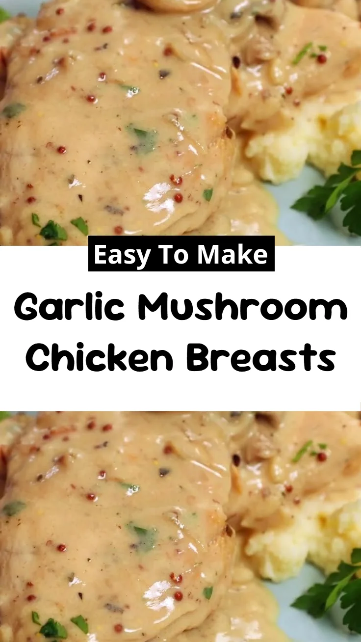 Garlic Mushroom Chicken Breasts