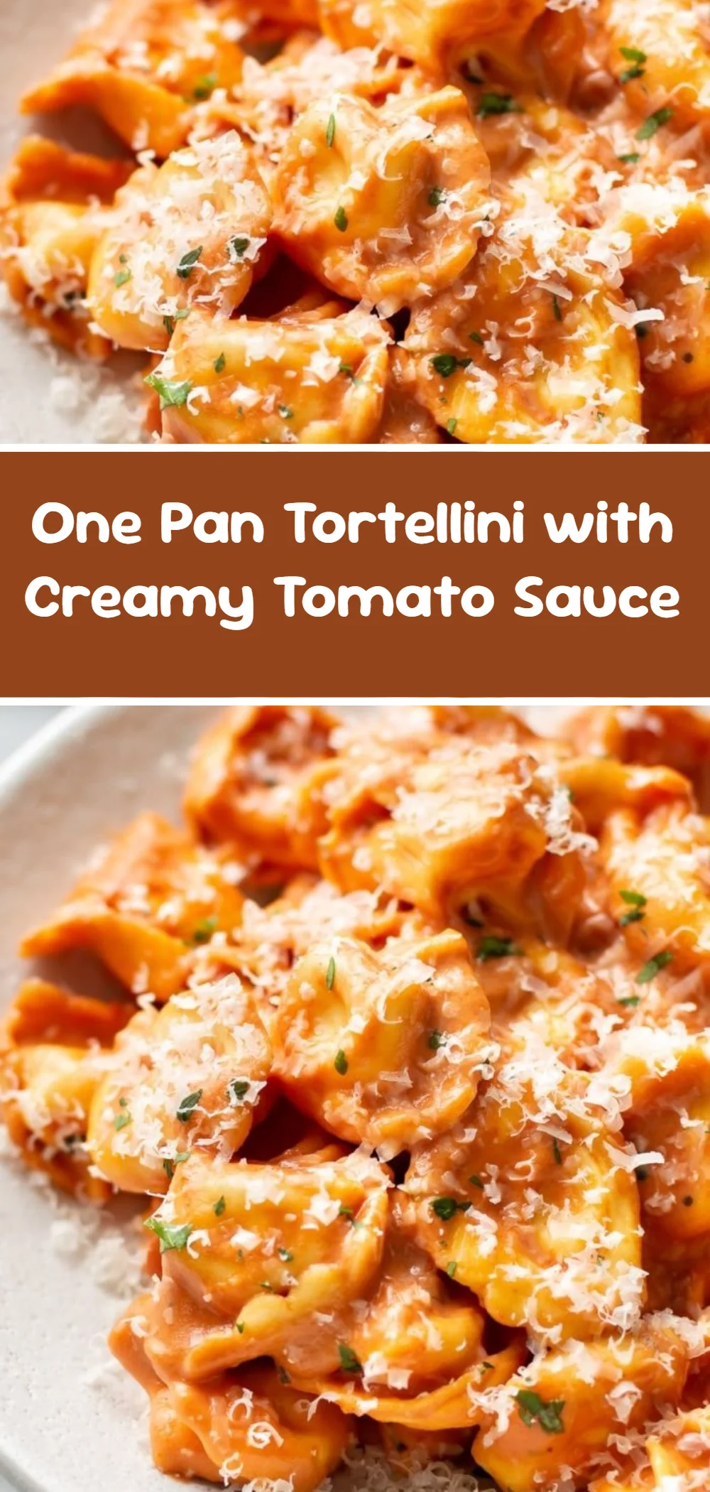 One Pan Tortellini with Creamy Tomato Sauce
