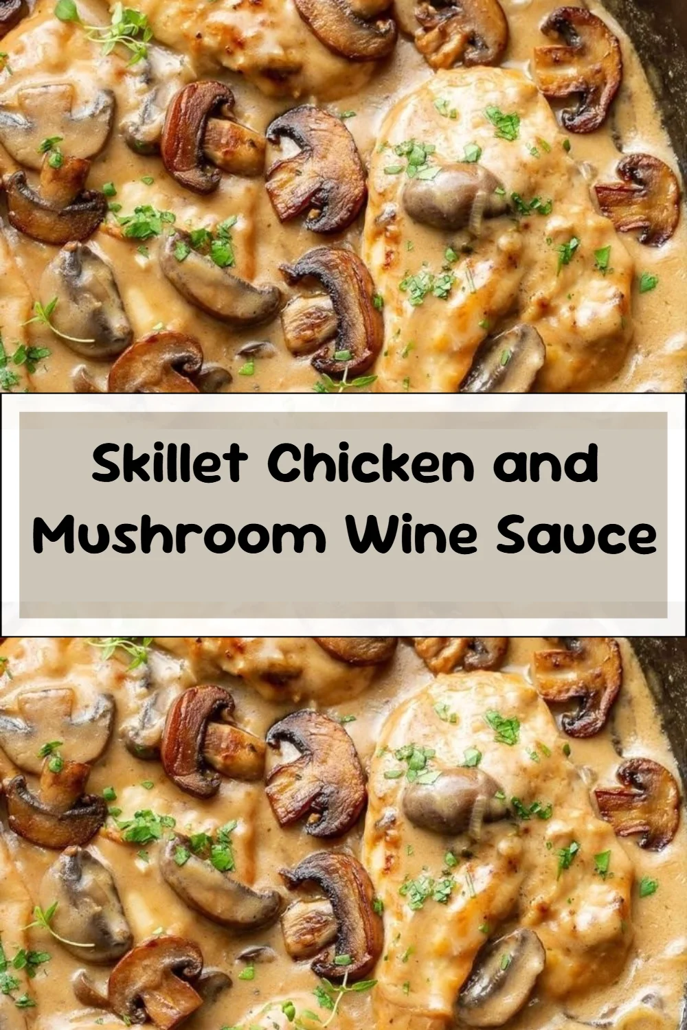 Skillet Chicken and Mushroom Wine Sauce