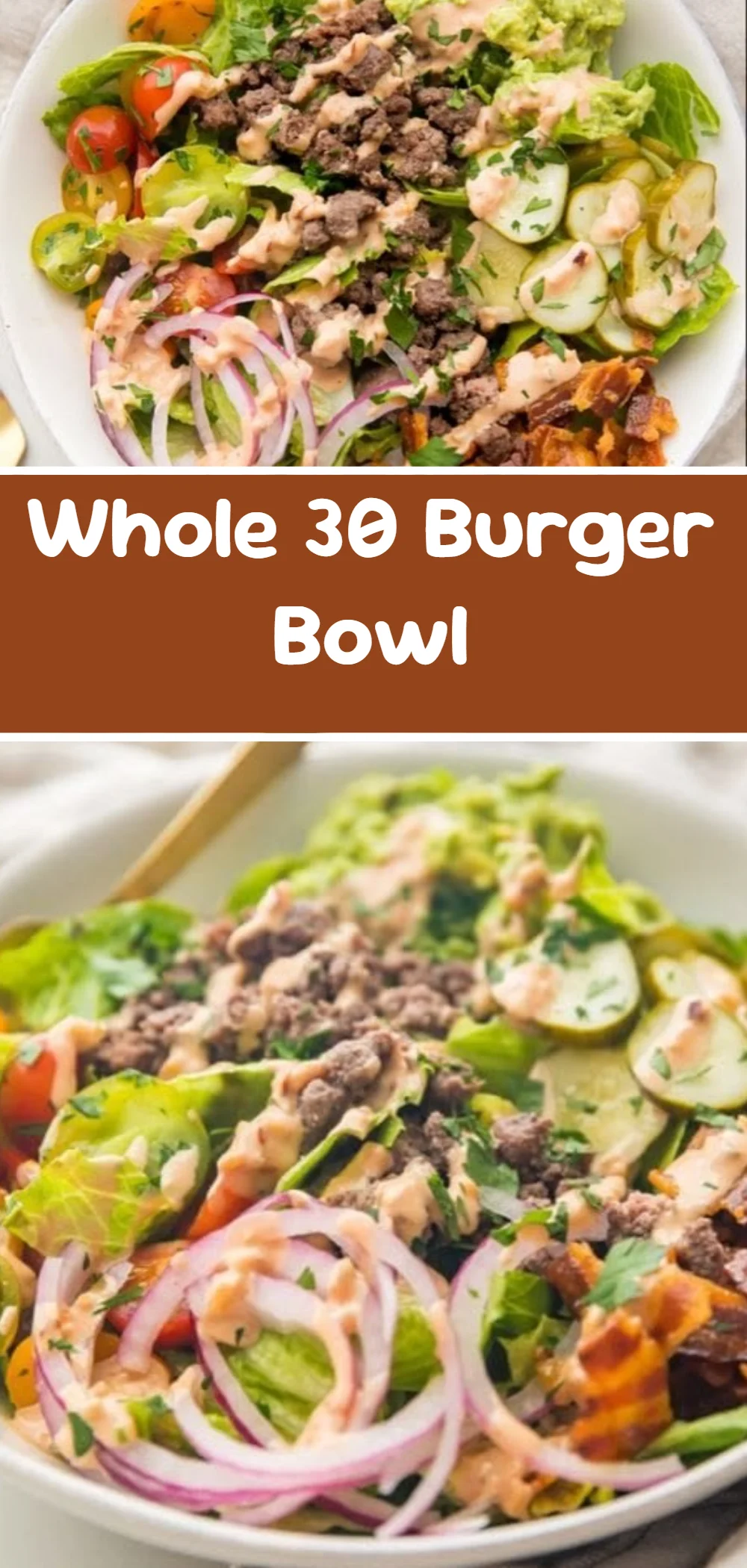Whole 30 Burger Bowl