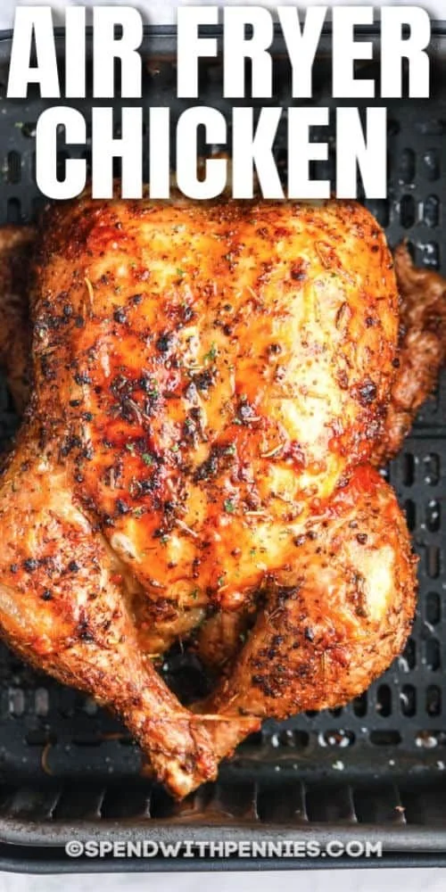 Delicious air fryer whole chicken recipe cooked in a Ninja air fryer.